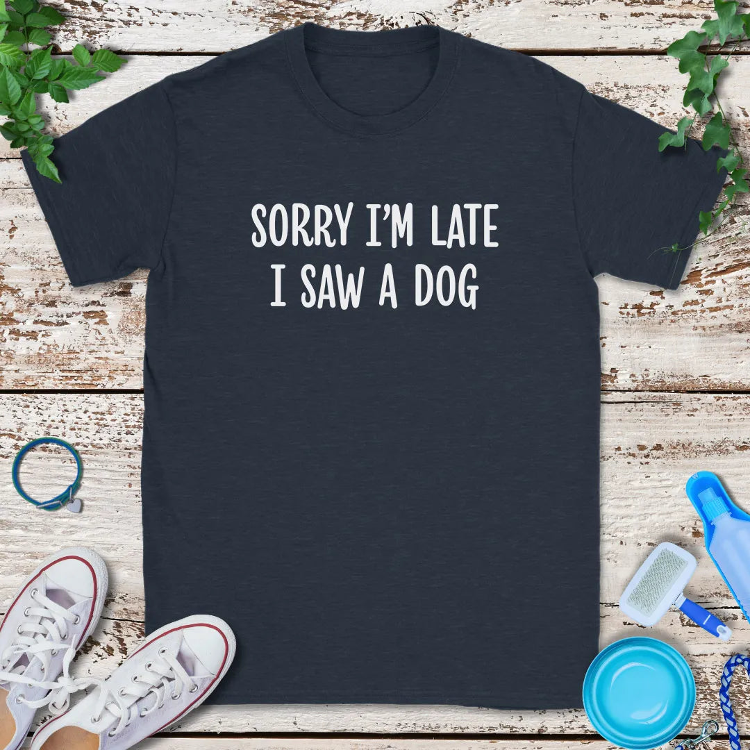 Saw A Dog T-Shirt