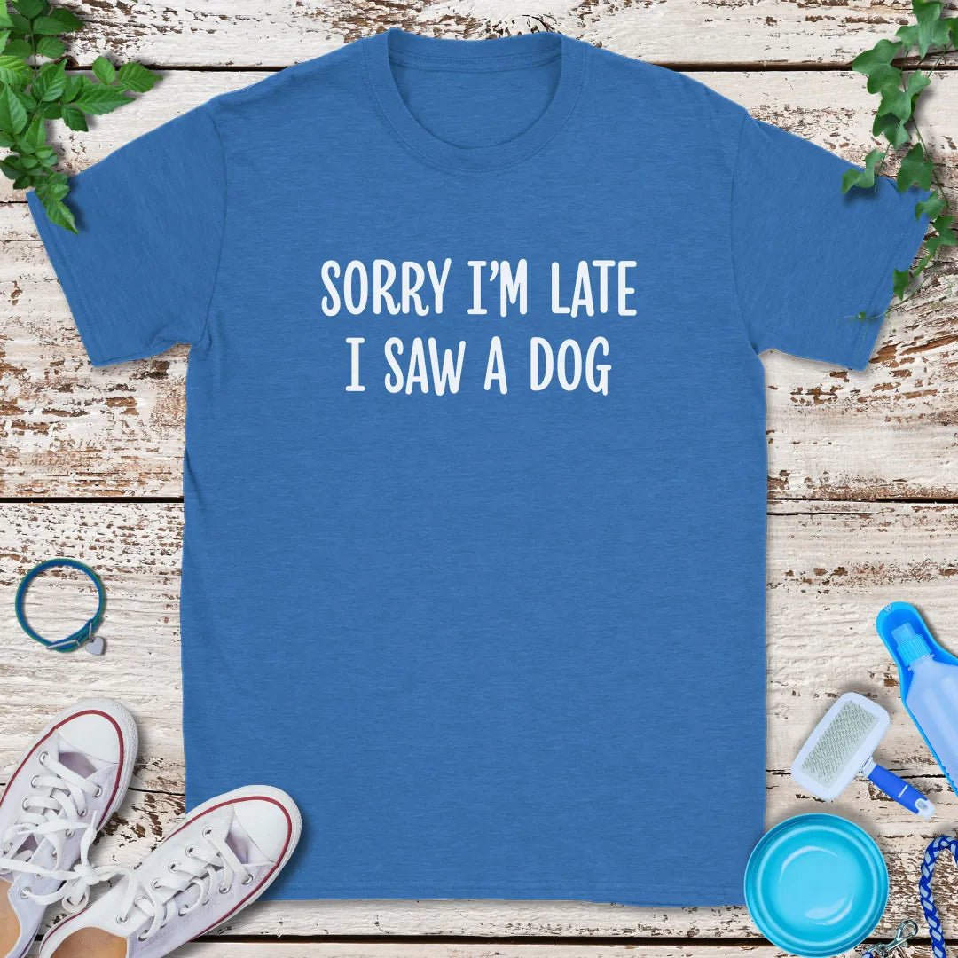 Saw A Dog T-Shirt