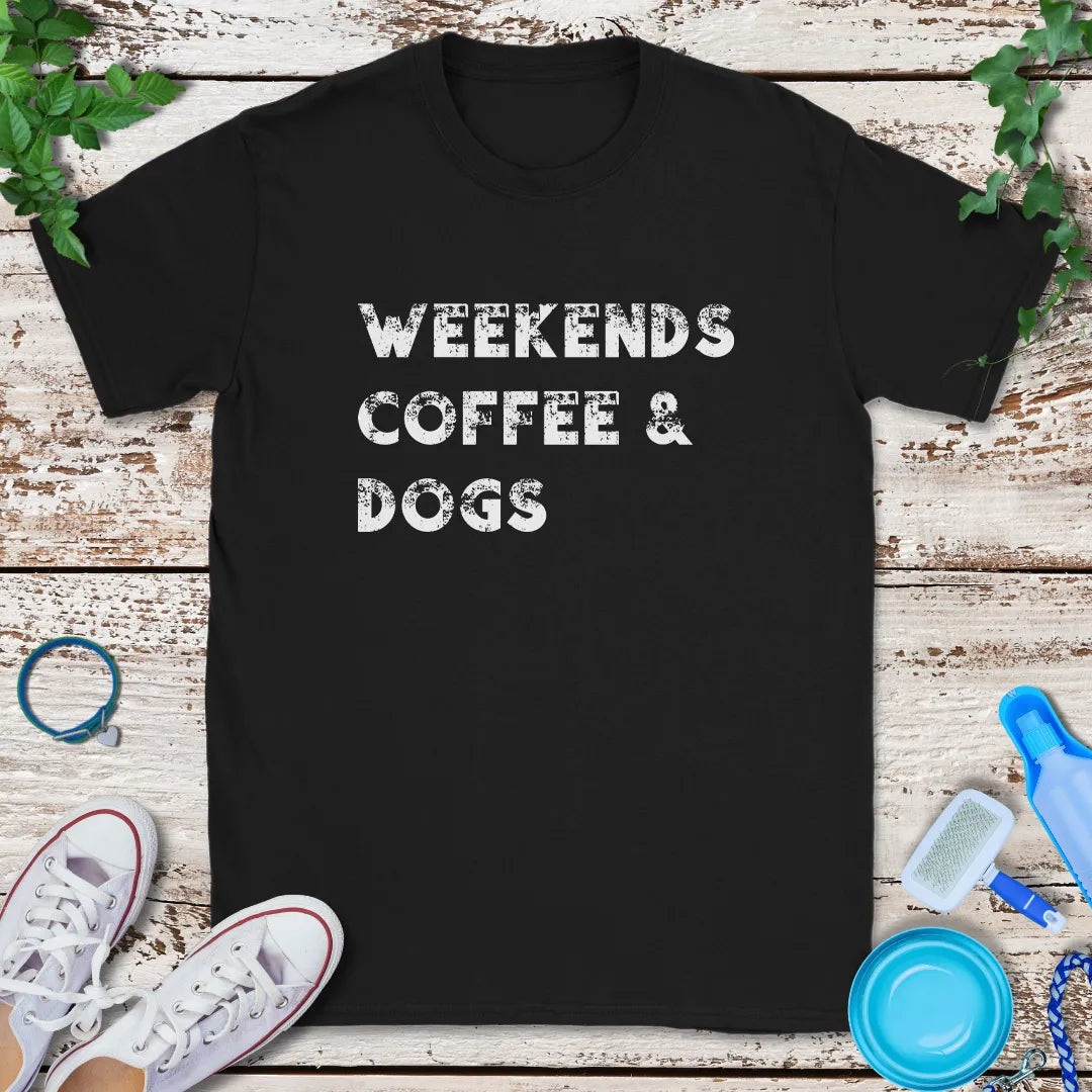 Weekends Coffee Dogs T-Shirt