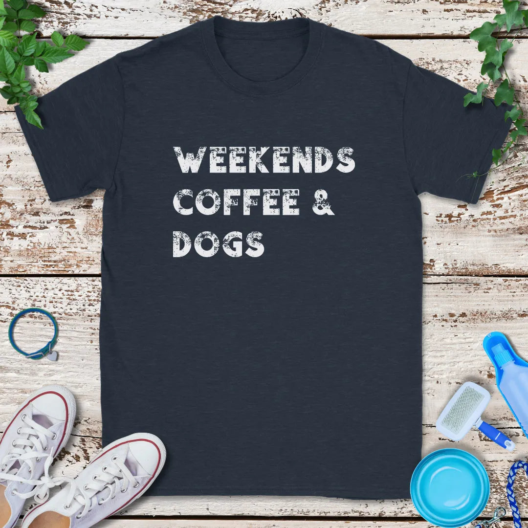 Weekends Coffee Dogs T-Shirt