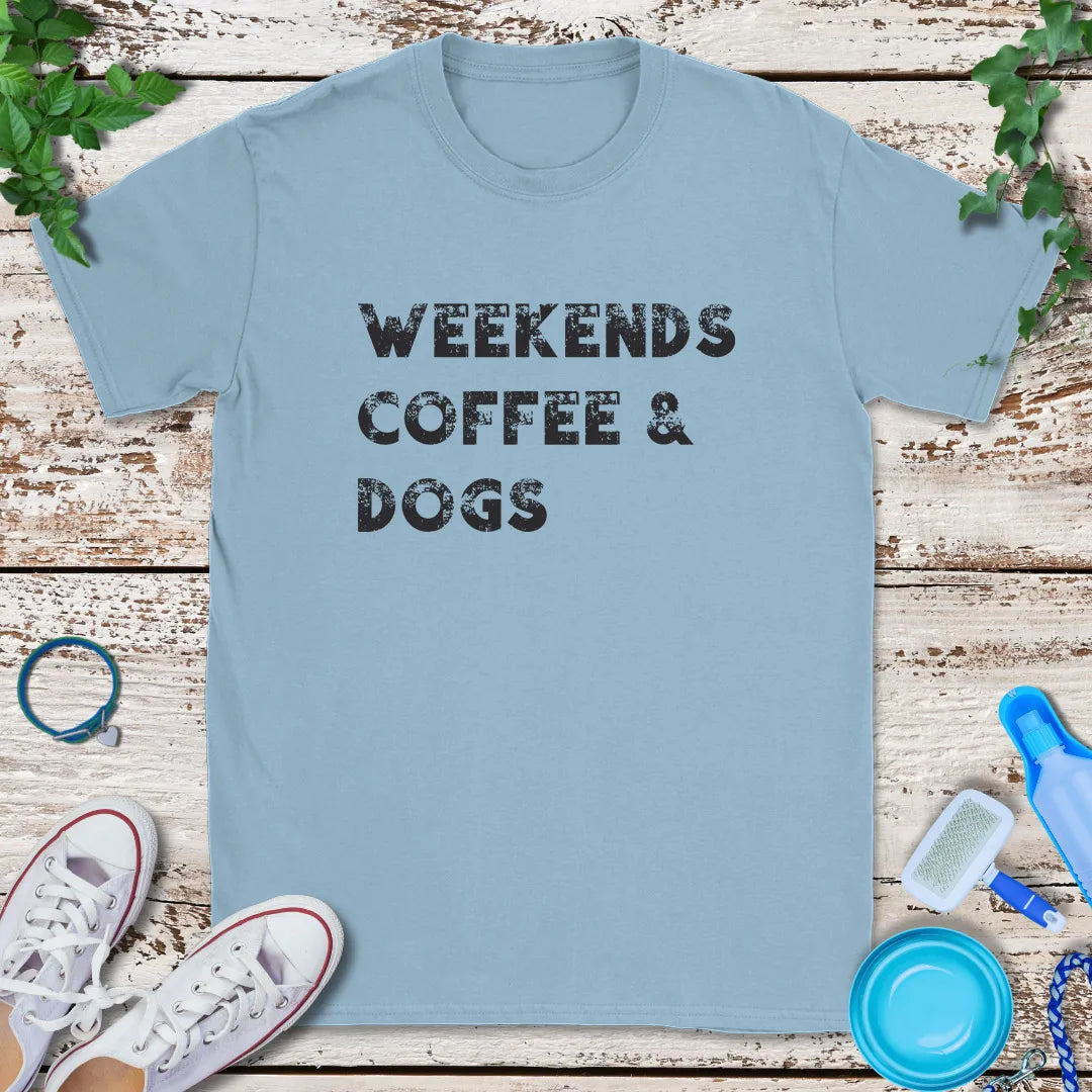 Weekends Coffee Dogs T-Shirt