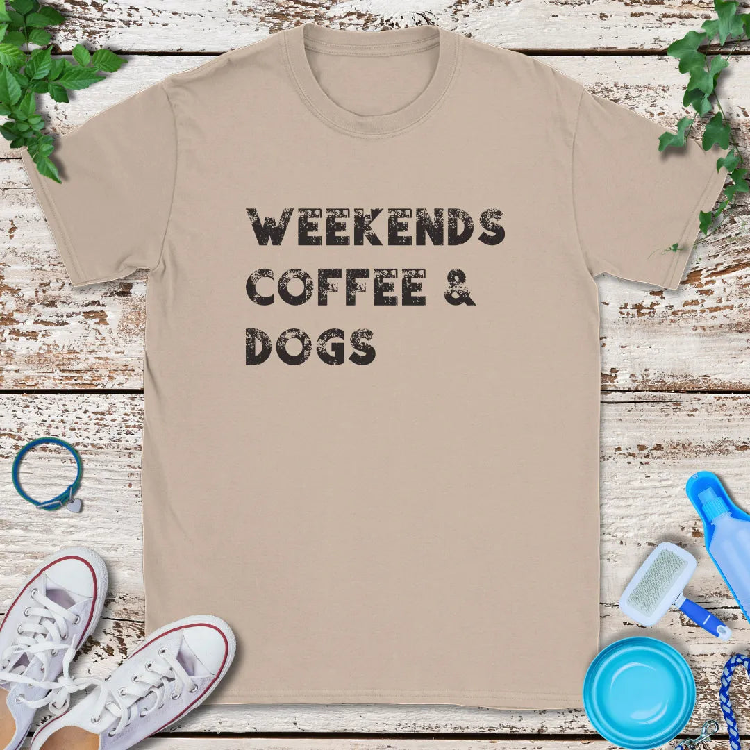 Weekends Coffee Dogs T-Shirt
