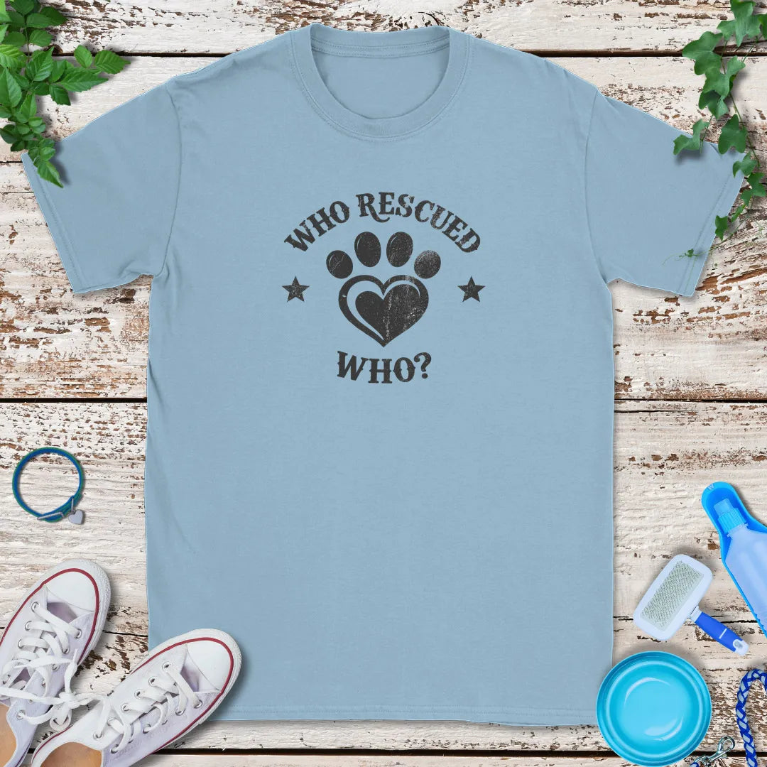 Who Rescued Who T-Shirt