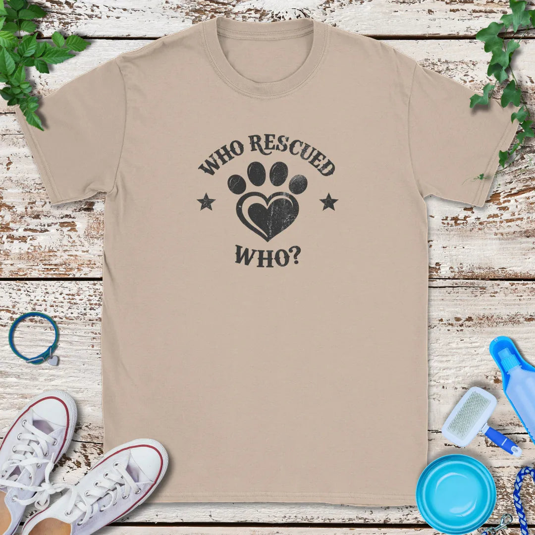 Who Rescued Who T-Shirt