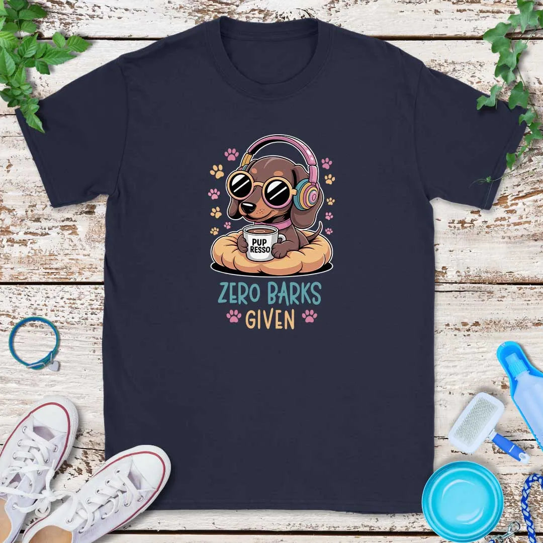 Zero Barks Given T-Shirt
