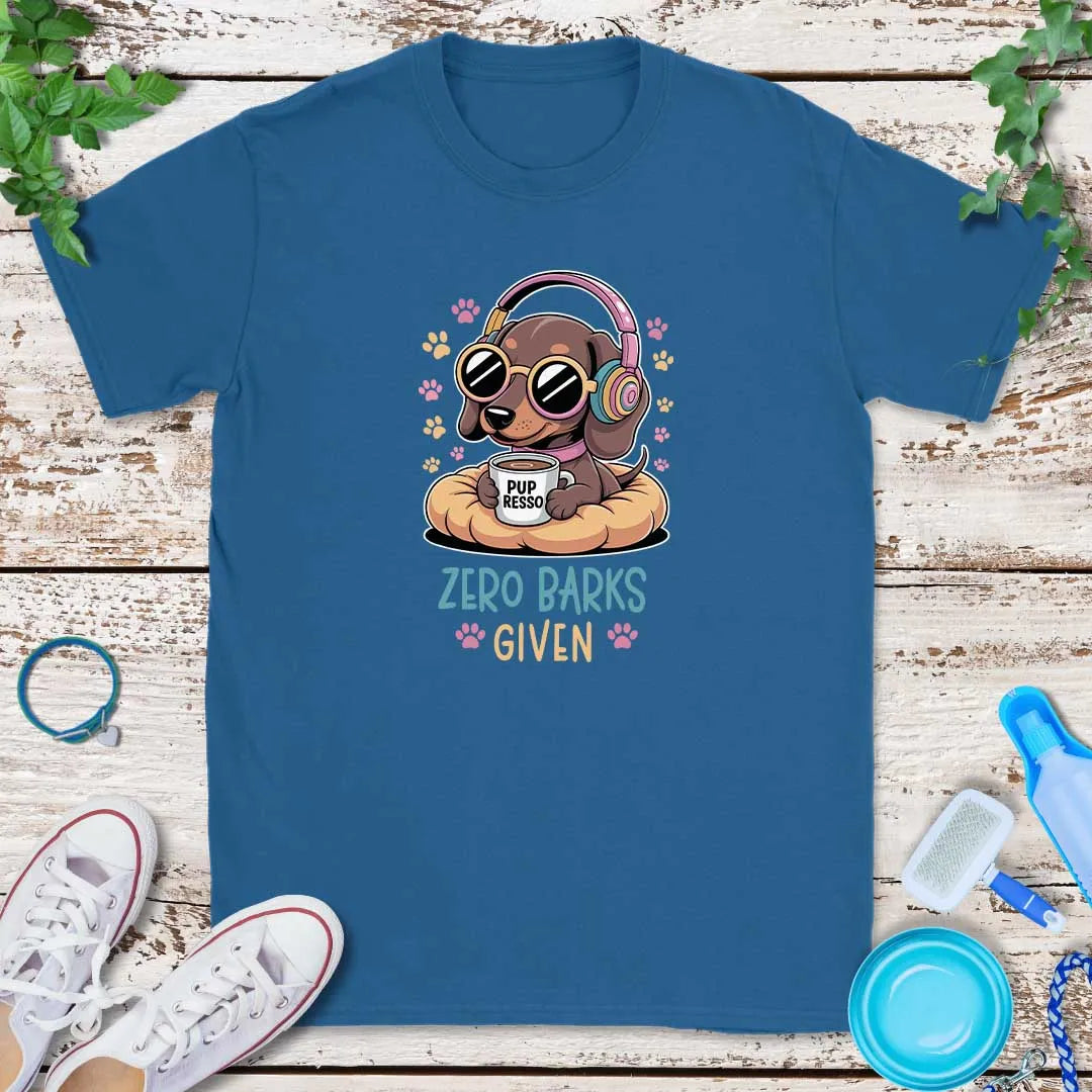 Zero Barks Given T-Shirt
