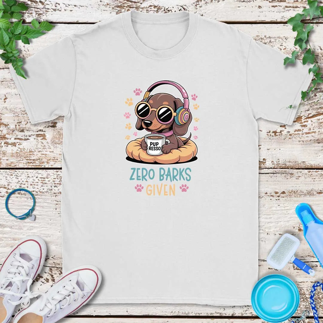 Zero Barks Given T-Shirt