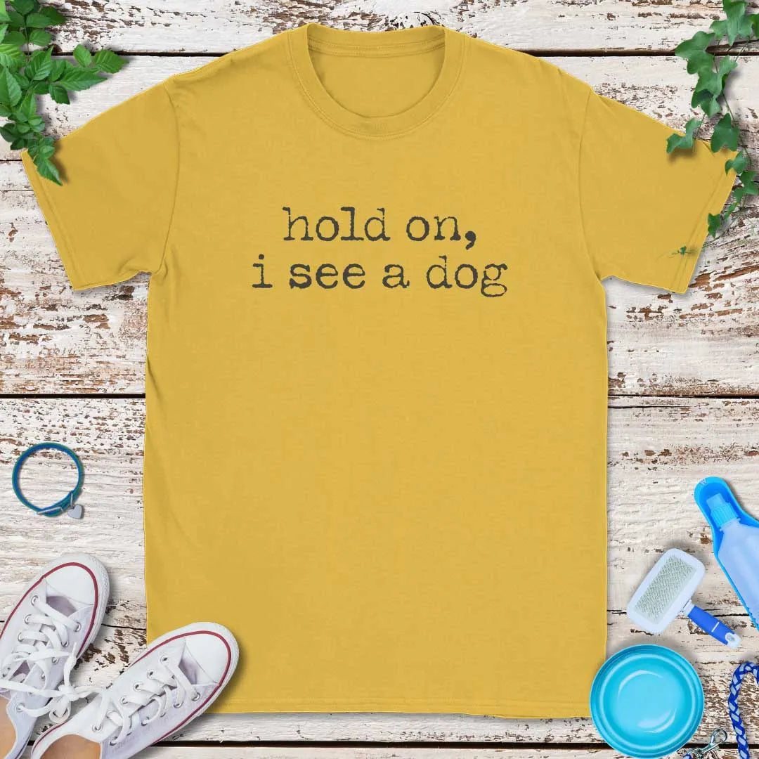 I See A Dog T-Shirt