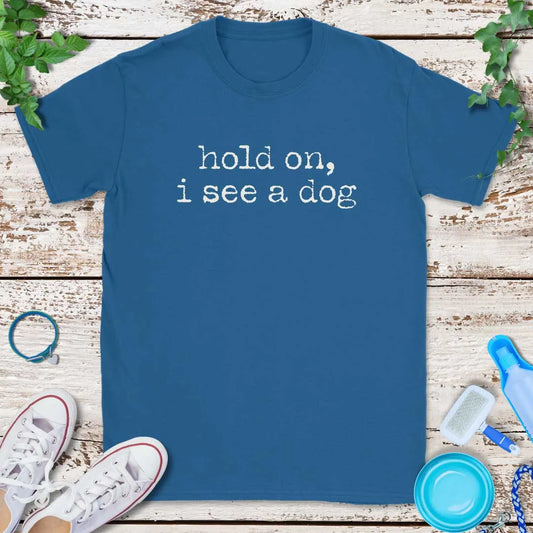 I See A Dog T-Shirt